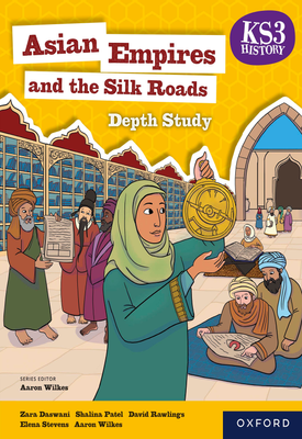 KS3 History Depth Study Asian Empires and the Silk Roads
