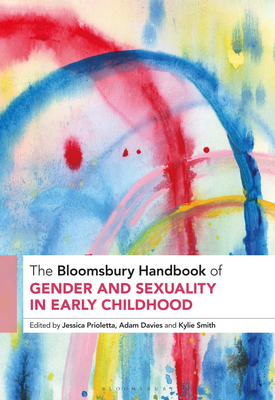 The Bloomsbury Handbook of Gender and Sexuality in Early Childhood