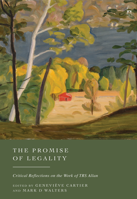 The Promise of Legality: Critical Reflections on the Work of TRS Allan