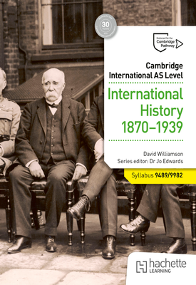 Cambridge International AS Level International History 1870-1939 Syllabus 9489/9982