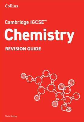 Collins Cambridge IGCSE™ CAMBRIDGE IGCSE™ CHEMISTRY REVISION GUIDE
