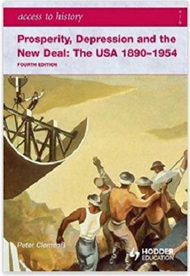 Access to History: Prosperity, Depression and the New Deal: The USA 1890-1954 4th Ed