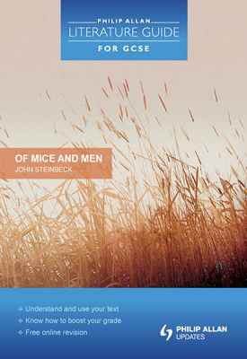 Philip Allan Literature Guide (for GCSE): Of Mice and Men