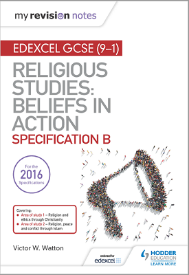 My Revision Notes Edexcel Religious Studies for GCSE (9-1): Beliefs in Action - Specification B