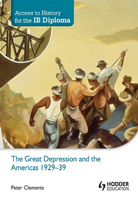 Access to History for the IB Diploma: The Great Depression and the Americas 1929-39
