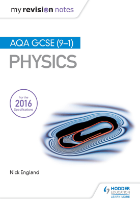 My Revision Notes AQA GCSE (9-1) Physics