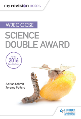 My Revision Notes WJEC GCSE Science Double Award